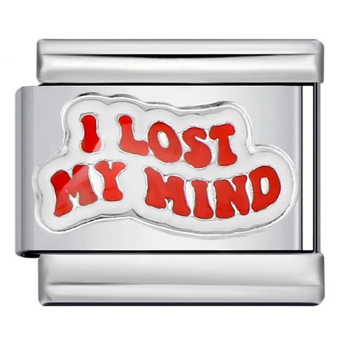 Charm I Lost My Mind, maillon acier inoxydable argenté avec émail blanc et inscription rouge style rétro, bracelet charm italien